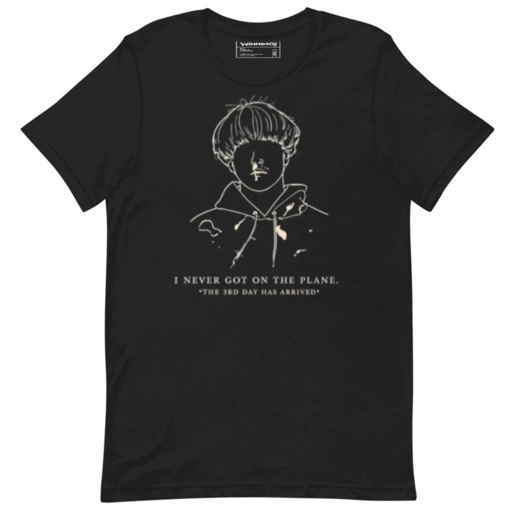 I NEVER GOT ON THE PLANE T-Shirt